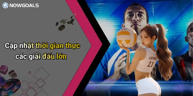 Cập nhật thời gian thực các giải đấu lớn