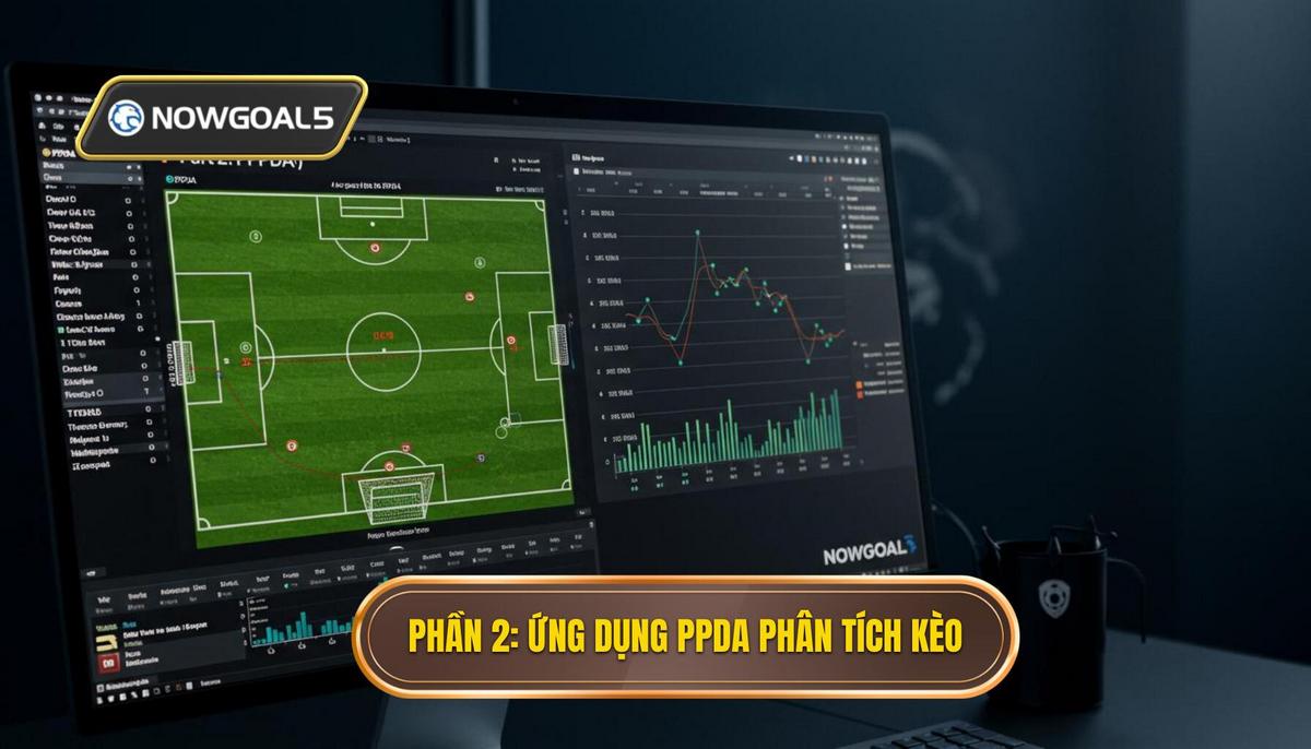 Phần 2_ Ứng Dụng PPDA vào Phân Tích Kèo Cược