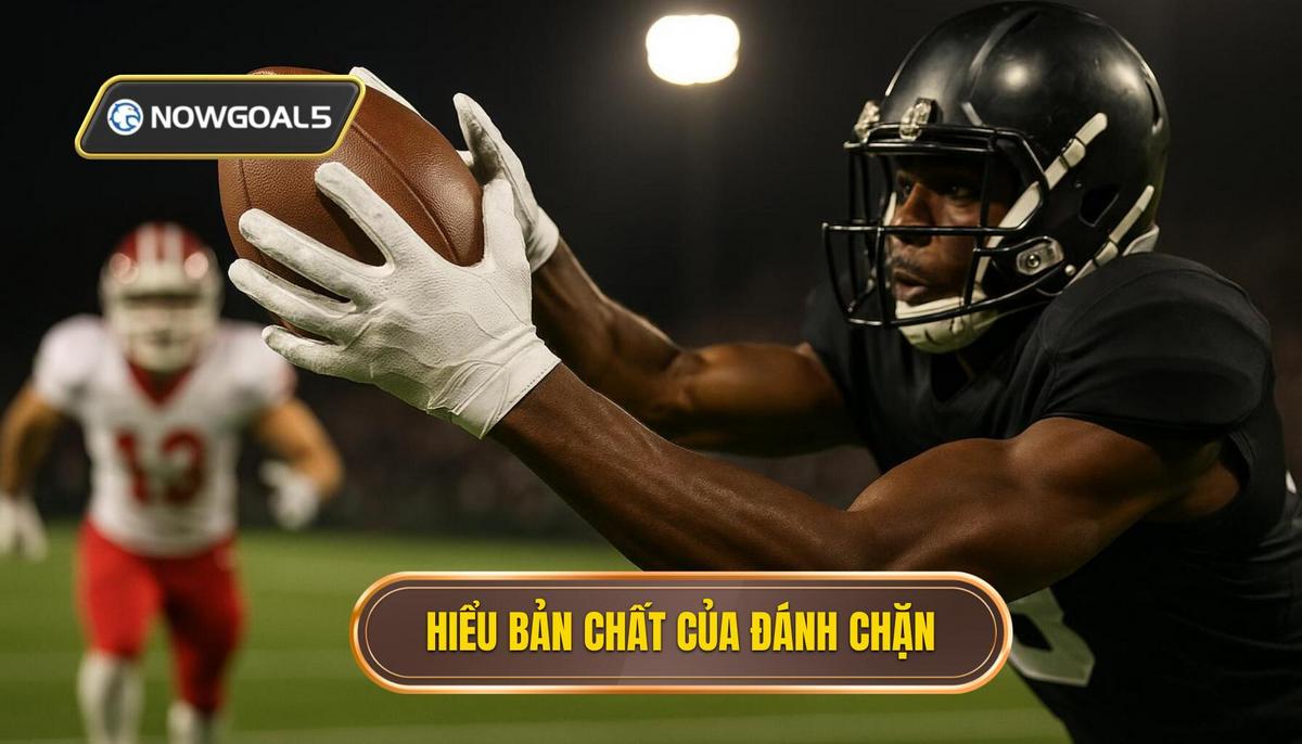 Phần 1_ Hiểu Rõ Bản Chất của Đánh Chặn (Interception)