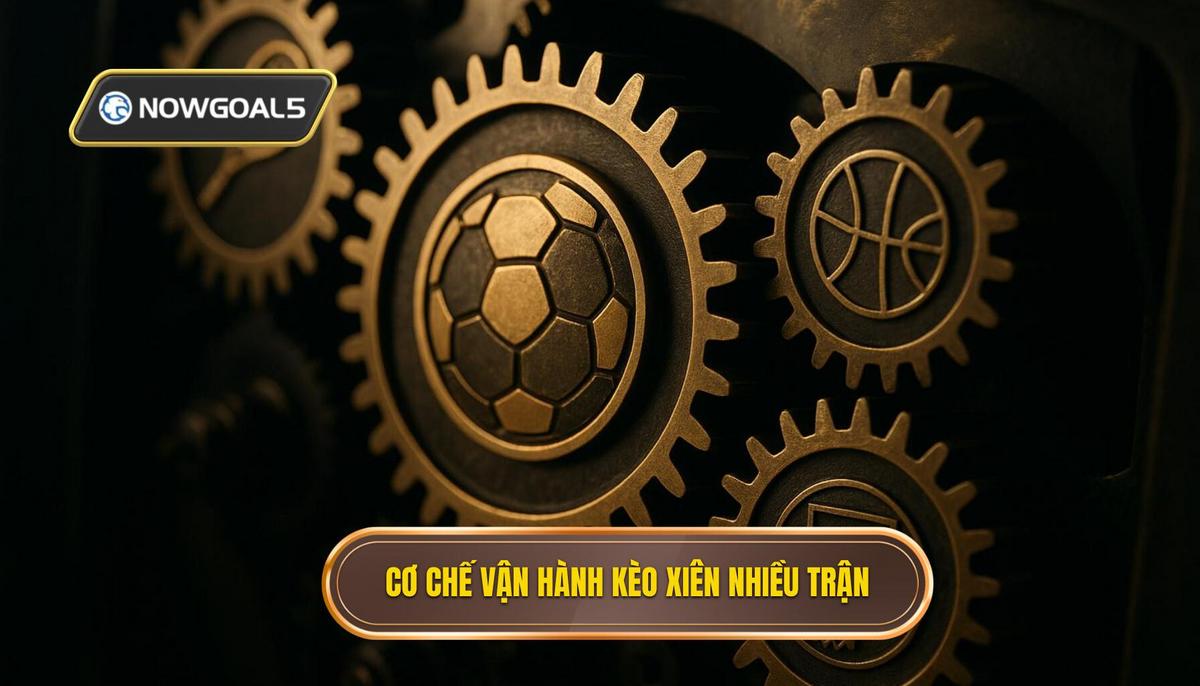 Bản chất và cơ chế vận hành của kèo xiên nhiều trận
