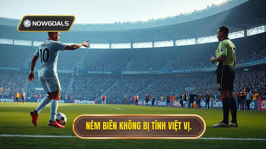 2. Ném biên không bị tính việt vị.
