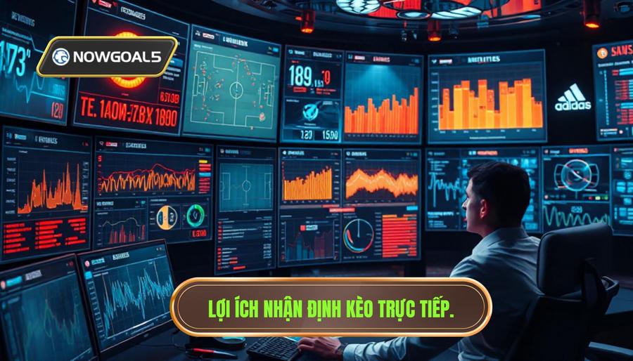 Tại sao nhận định kèo khi đang diễn ra trận lại quan trọng?